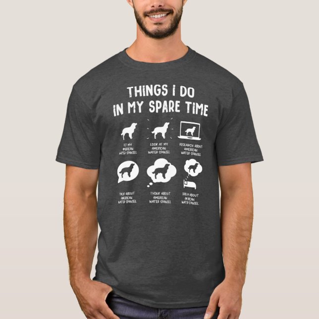 Amerikanska Vatten-spanjoren Sak Do Spare Time Fun T Shirt (Framsida)