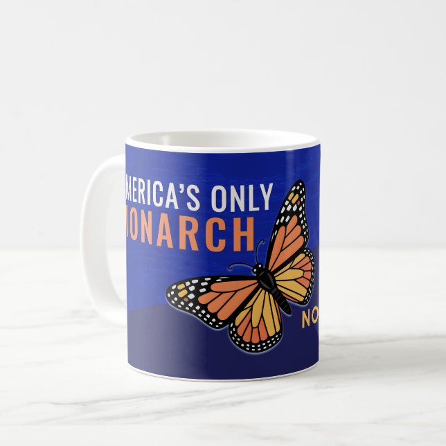 Amerikas Enda Monark | 28 Mars Ingen Kungs Dag Kaffemugg (Framsida vänster)
