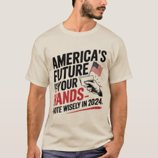 Amerikas framtid finns i Er Händer - Rösta på ett T Shirt
