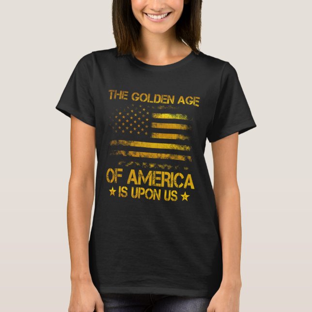 Amerikas guldålder är över oss - rolig Trump G T Shirt (Framsida)