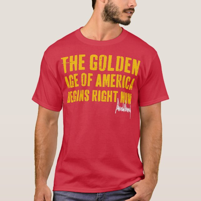 Amerikas gyllene ålder börjar nu Högerna T Shirt (Framsida)