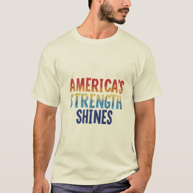 "Amerikas starka shhines - Patriotic T-Shirt" T Shirt (Framsida)