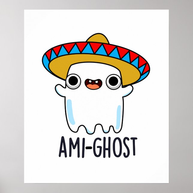 Ami-gost Funny Mexican Amigo Ghost Pun Poster (Framsidan)