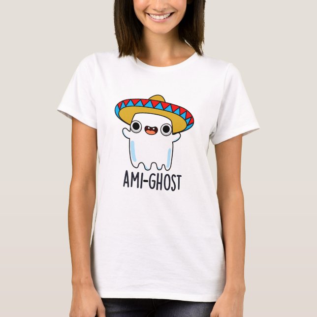 Ami-spökfunny Halloween Mexican Ghost Pun T Shirt (Framsida)