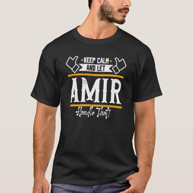 Amir Behålla Lugn och låt Amir hantera det T Shirt (Framsida)