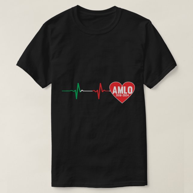 AMLO 2018 Presidente de Mexico Amlo hjärtslag T Shirt (Design framsida)