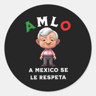 Amlo A Mexiko Se Le Respeta Runt Klistermärke