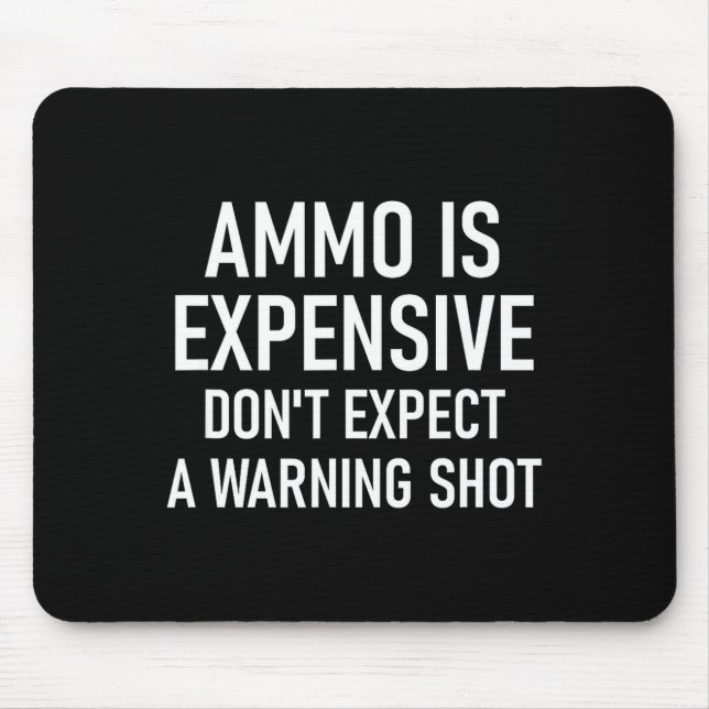 Ammo Is Expensive, Funny, Jokes, Sarcastic Sayings Musmatta (Framsidan)