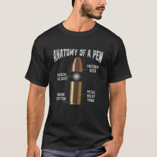 Ammunition Pew Anatomy Funny Gun Bullet Weapon T Shirt