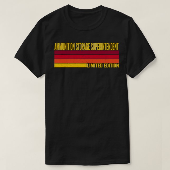 Ammunition Storage Superintendent T Shirt (Design framsida)