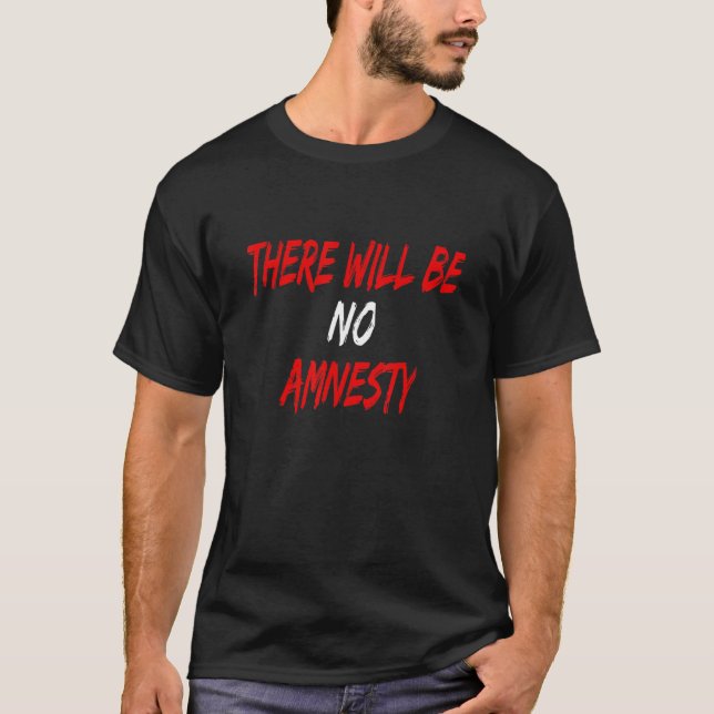 Amnesty kommer inte att finnas t shirt (Framsida)