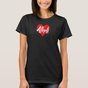 Amo A Alheli Primer Nombre Yo Corazón T Shirt