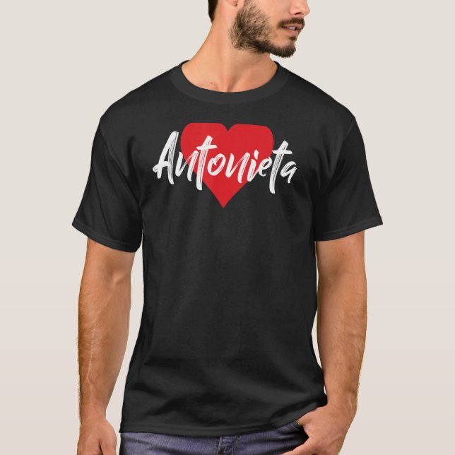 Amo A Antonieta Primer Nombre Yo Corazón T Shirt (Framsida)