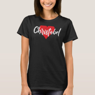 Amo A Christabel Primer Nombre Yo Corazón T Shirt