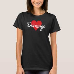 Amo A Domingo Primer Nombre Yo Corazón T Shirt