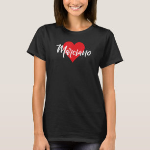 Amo A Marciano Primer Nombre Yo Corazón T Shirt