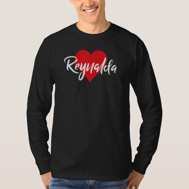 Amo A Reynalda Primer Nombre Yo Corazón T Shirt (Framsida)