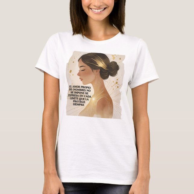 AMOR PROPIO DE (NOMBRE) NO SE IMPONE SE EXPRESA  T SHIRT (Framsida)