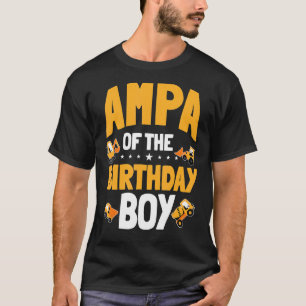 Ampa of the Birthday Boy Construction Worker Bday T Shirt