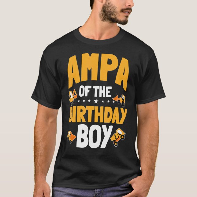 Ampa of the Birthday Boy Construction Worker Bday T Shirt (Framsida)