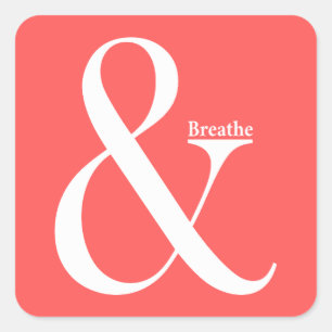 Ampersand och Breathe Fyrkantigt Klistermärke