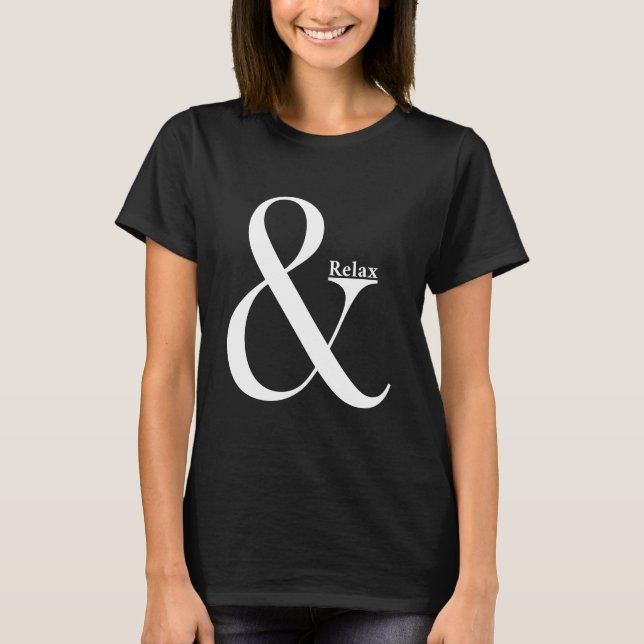 Ampersand och slappna av t shirt (Framsida)