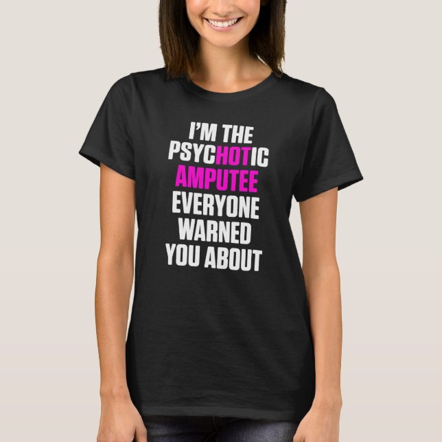 Amputee Humor Hett Leg Arm Funny Recovery 4 T Shirt (Framsida)