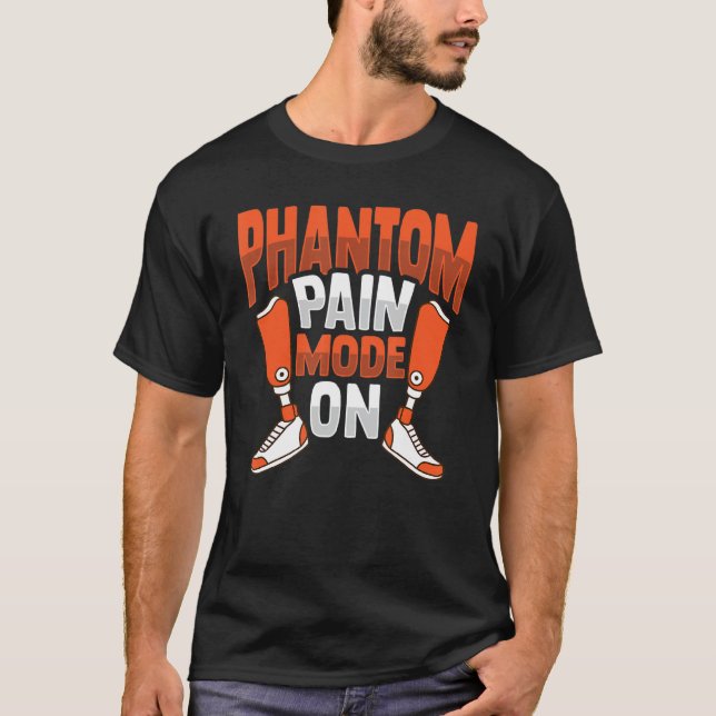 Amputee Joke Leg Phantom Pain for a Leg Amputee T Shirt (Framsida)
