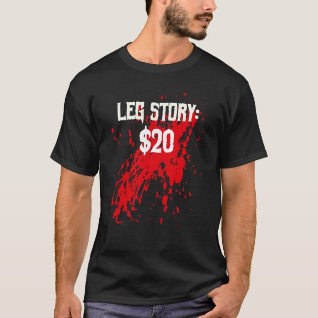 Amputee Leg Story Amputation Surgery Humor Joke T Shirt (Framsida)