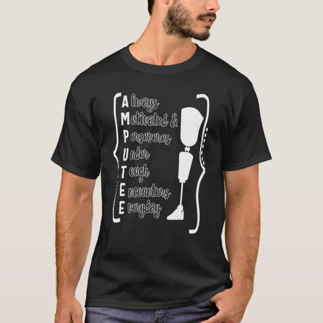 Amputee Motivated Perseveres Leg Prosthetic Disabi T Shirt (Framsida)