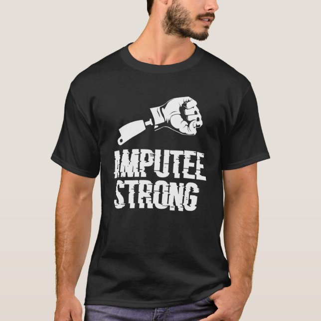 Amputee Strong Amputated Disability Prosthetic Leg T Shirt (Framsida)