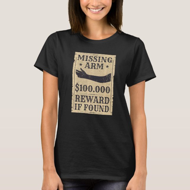 Amputerad saknar arm amputation operation skämt t shirt (Framsida)