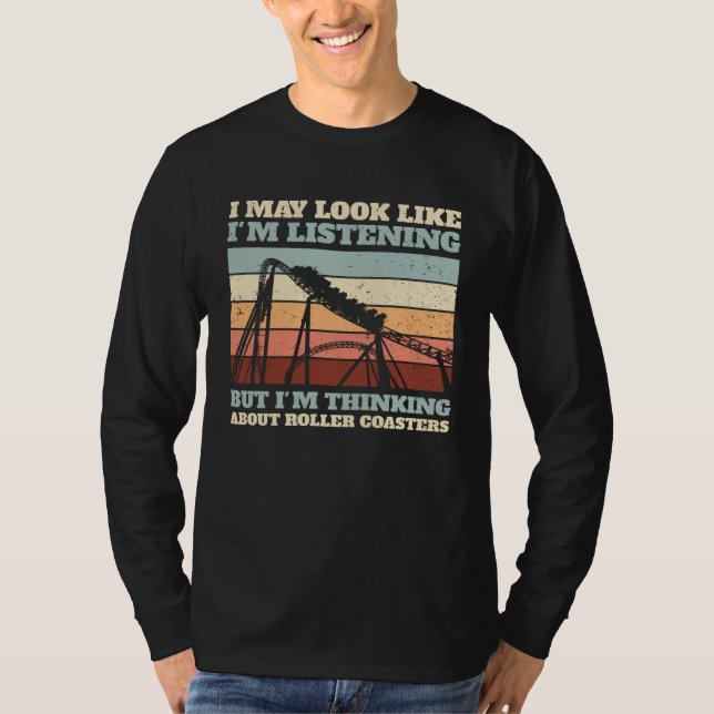 Amusement Park But I m Thinking About Roller Coast T Shirt (Framsida)