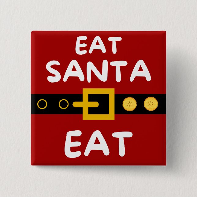 Amusing Eat Santa Eat Knapp (Framsida)