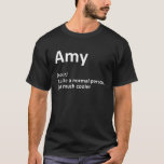 AMY Definition Personlig Namn Funny Birthday Gi T Shirt<br><div class="desc">AMY Definition Personlig Namn Funny Birthday Gift Idea</div>