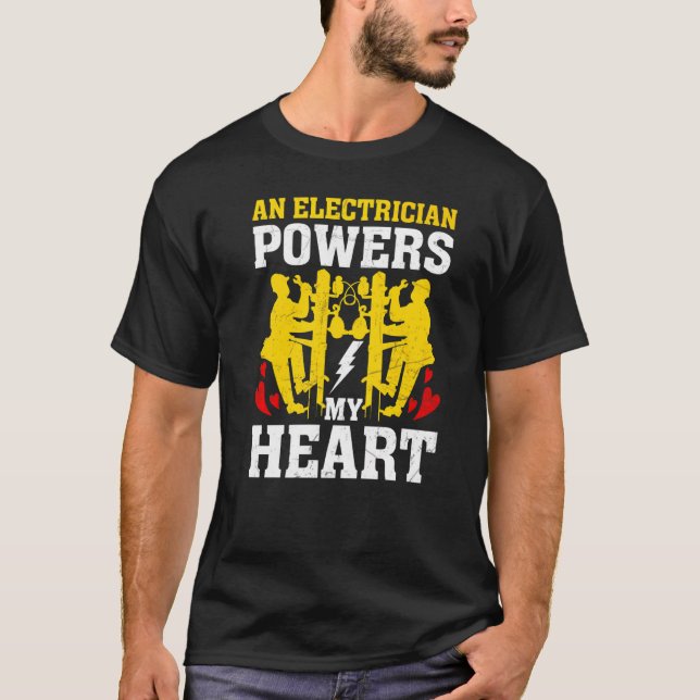 An Electrician Powers My Heart Electrician Men T Shirt (Framsida)