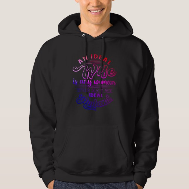 An Ideal Wife Is Any Women Who Has an Ideal Husban Hoodie (Framsida)