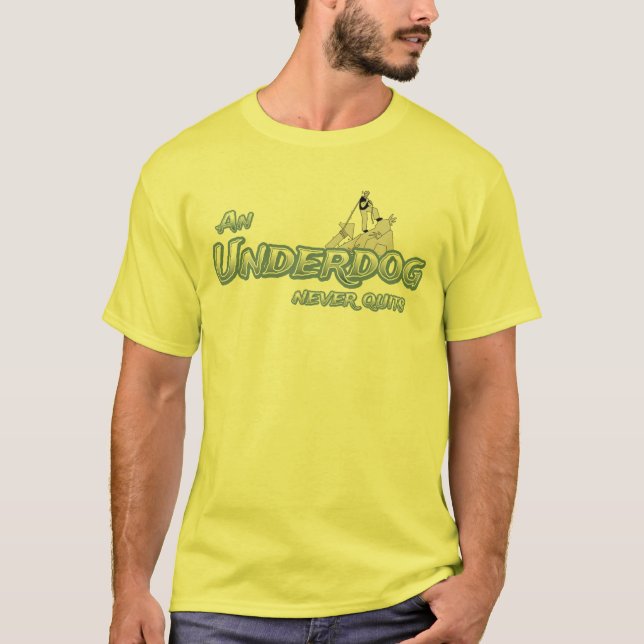 An underdog never quits t shirt (Framsida)