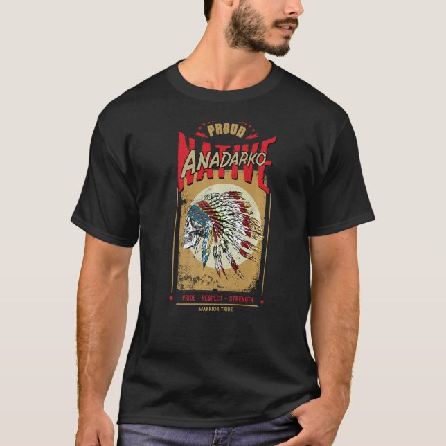 Anadarko Native Indian Warrior Tribe Prou T Shirt (Framsida)