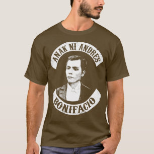 Anak Ni Andres Bonifacio Proud Filipino Slogan T Shirt