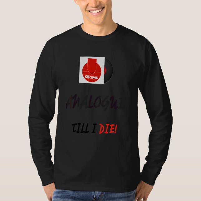Analog till I Die T Shirt (Framsida)