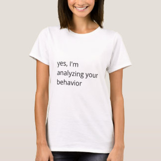 Analysera ditt beteende (4) t shirt