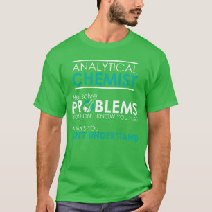 Analytisk kemist Vi löser Problem roligaa rolig T Shirt