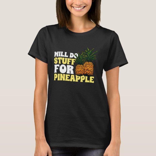 Ananas Frukt - Will Do Saker for Pineapple pull T Shirt (Framsida)