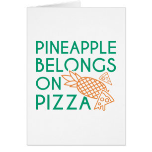 Ananas hör hemma på Pizza Hälsningskort
