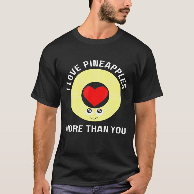 Ananas I Kärlek ananas mer än du i Manar T Shirt (Framsida)
