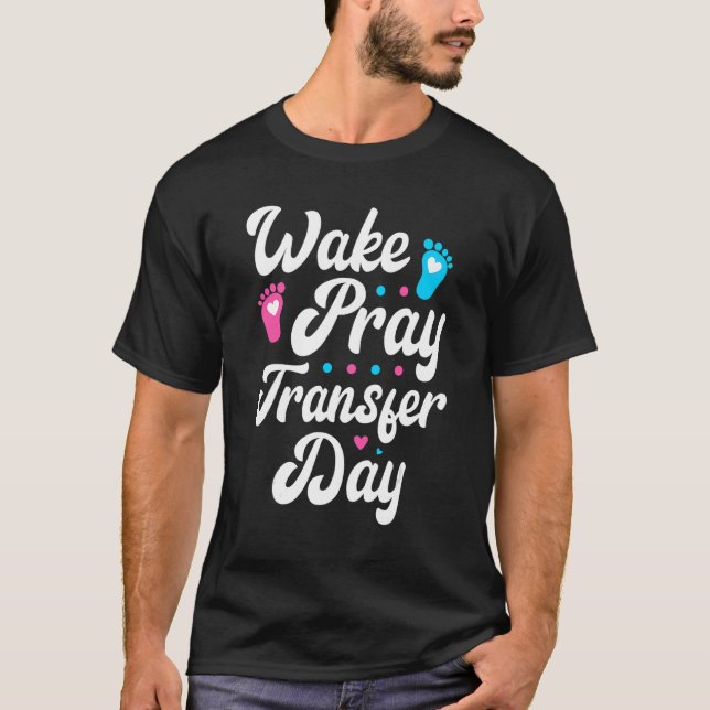 Ananas överföringsdag IVF Embabes Wake Pray Tran T Shirt (Framsida)