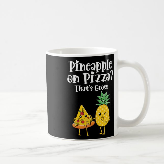 Ananas på Pizza, som är Bruttot, brinnande mat. Kaffemugg (Höger)