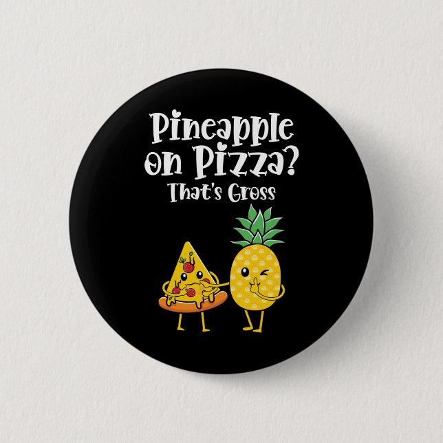Ananas på Pizza, som är Bruttot, brinnande mat. Knapp (Framsida)