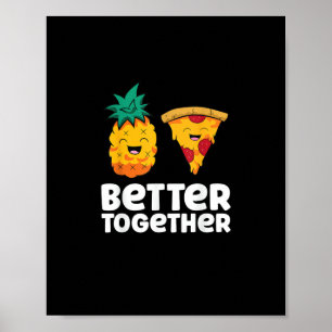Ananas Pizza Bättre Tillsammans Rolig Matdesign Poster